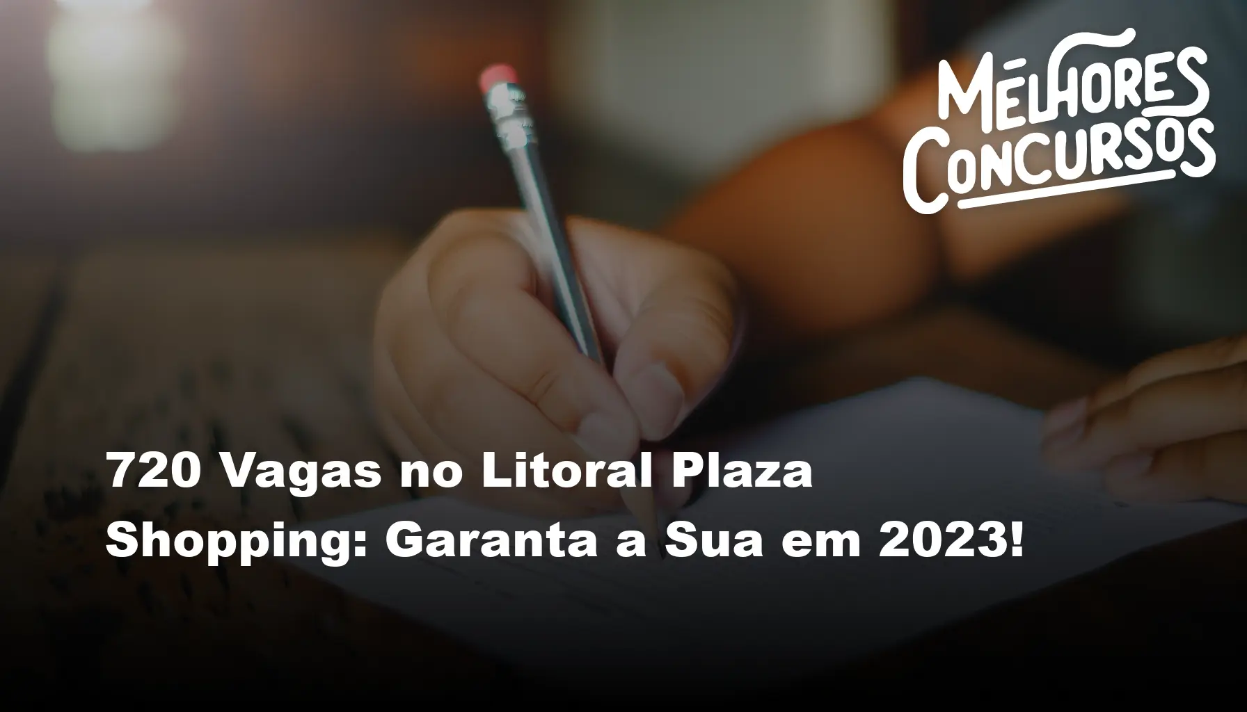 720 Vagas no Litoral Plaza Shopping: Garanta a Sua em 2023!