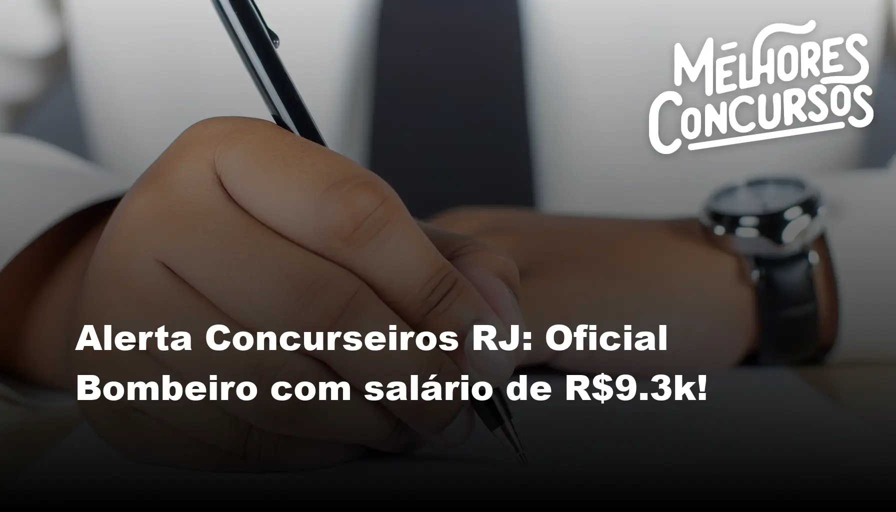 Alerta Concurseiros RJ: Oficial Bombeiro com salário de R$9.3k!