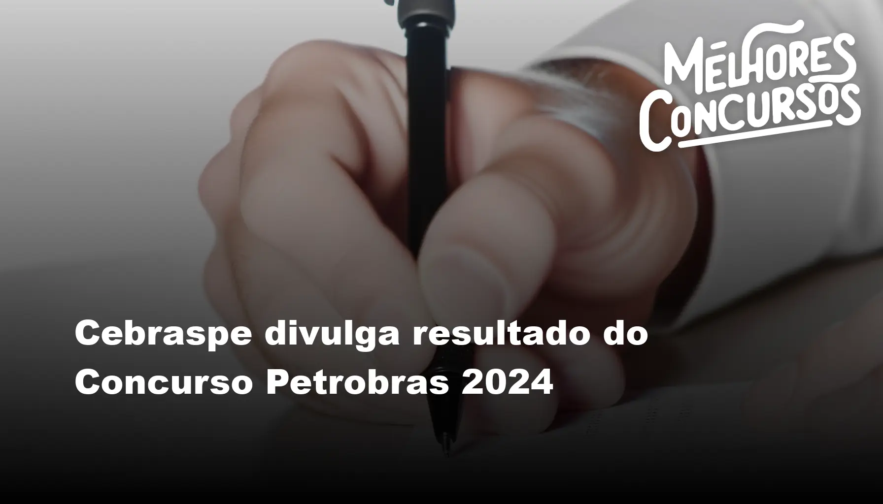 Cebraspe divulga resultado do Concurso Petrobras 2024