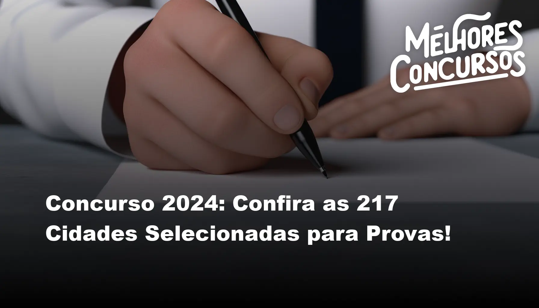 Concurso 2024 Confira as 217 Cidades Selecionadas para Provas!