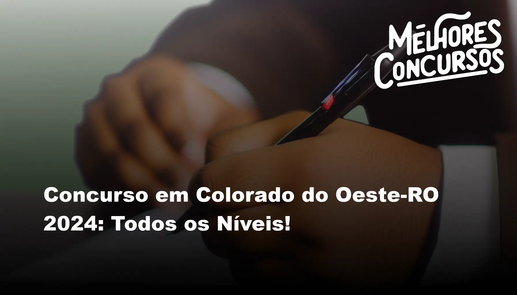Concurso em Colorado do Oeste-RO 2024: Todos os Níveis!