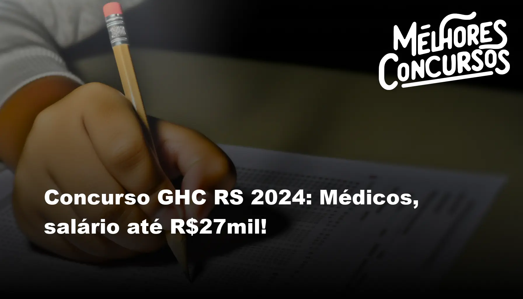 Concurso GHC RS 2024 Médicos, salário até R27mil!