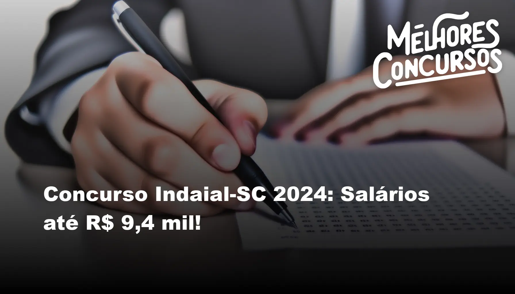 Concurso Indaial-SC 2024: Salários até R$ 9,4 mil!