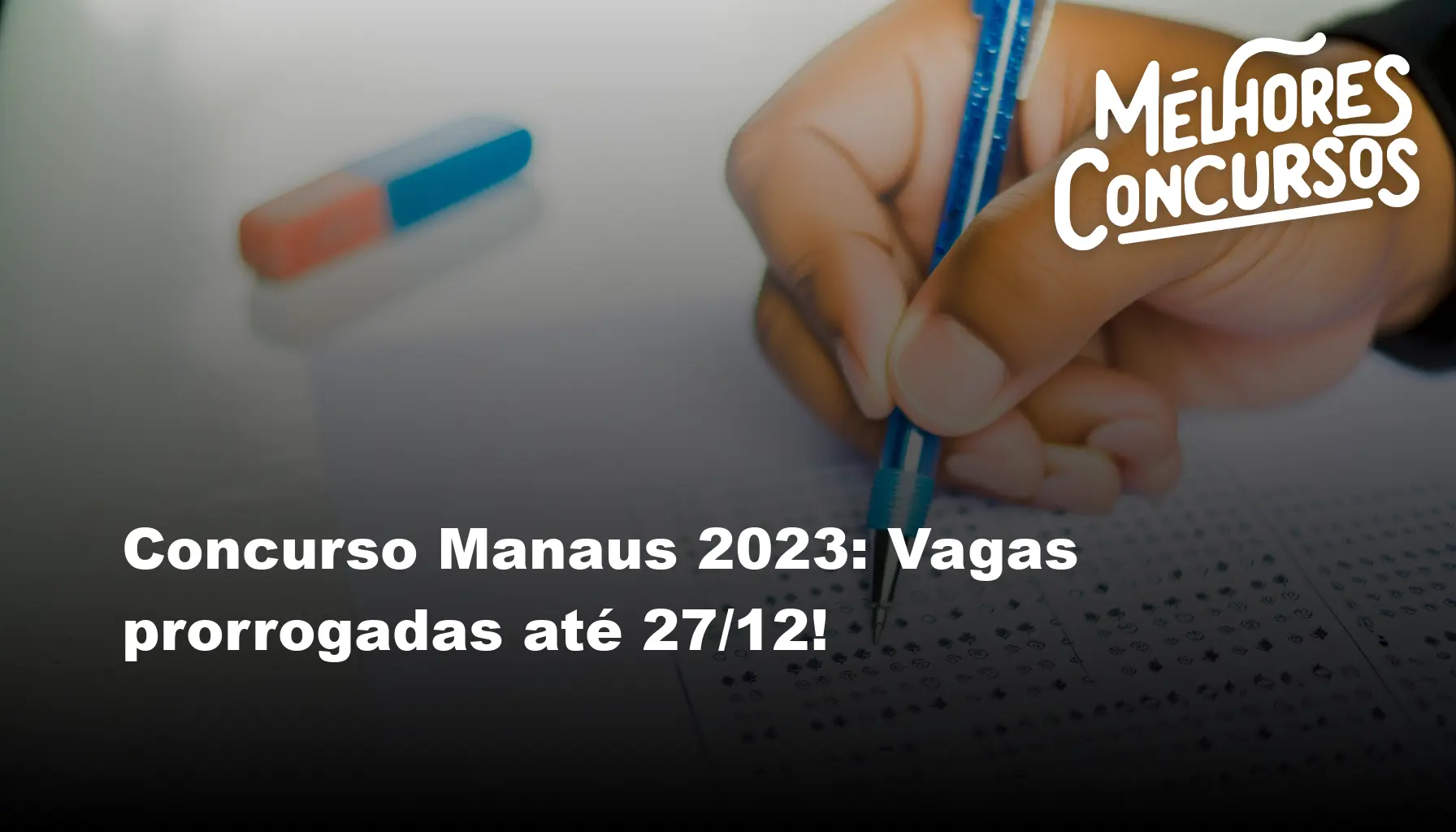 Concurso Manaus 2023: Vagas prorrogadas até 27/12!