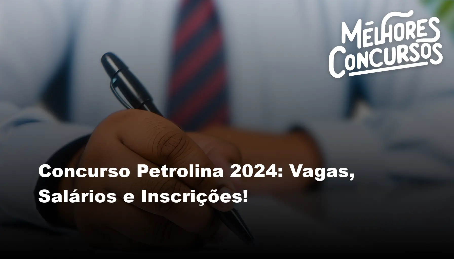 Concurso Petrolina 2024: Vagas, Salários e Inscrições!