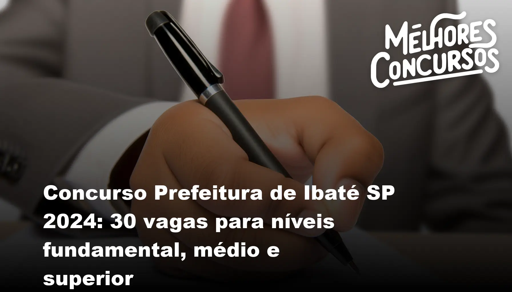 Concurso Prefeitura De Ibaté Sp 2024 30 Vagas Para Níveis Fundamental