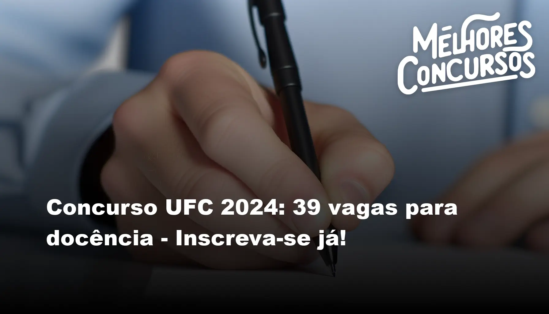 Concurso UFC 2024 39 vagas para docência Inscrevase já!