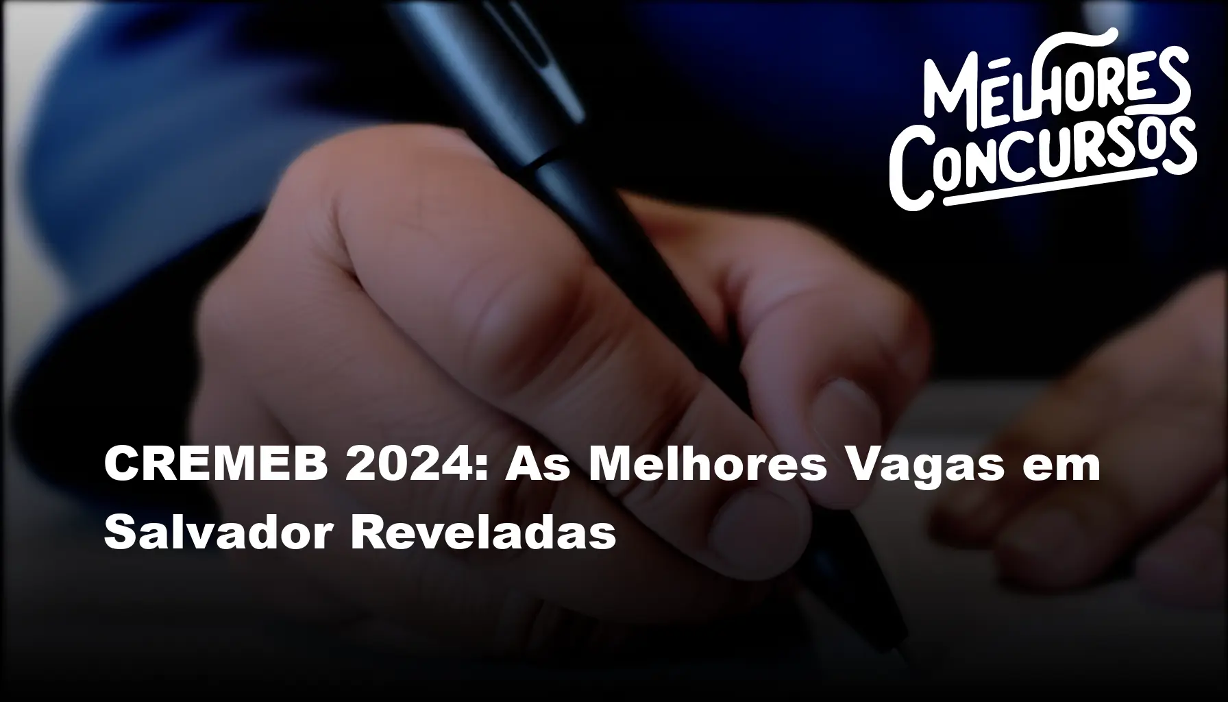 CREMEB 2024: As Melhores Vagas em Salvador Reveladas