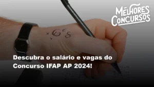 Descubra o salário e vagas do Concurso IFAP AP 2024!