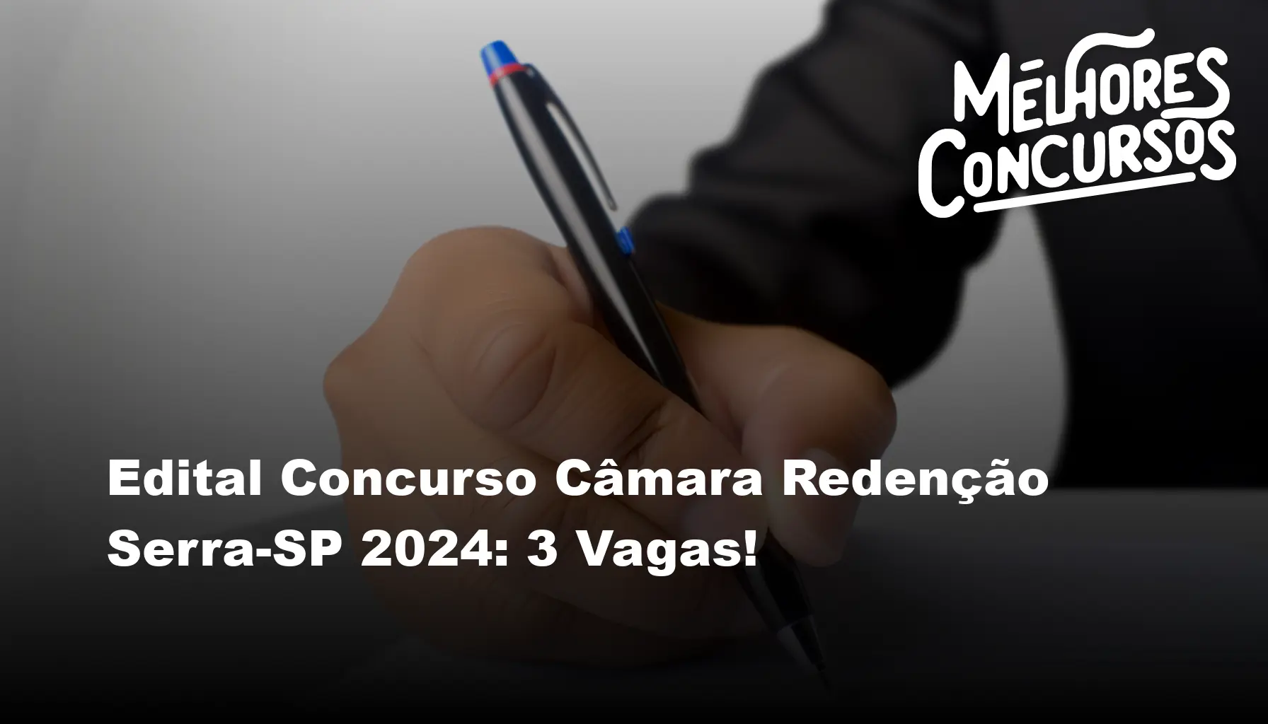 Edital Concurso Câmara Redenção Serra-SP 2024: 3 Vagas!