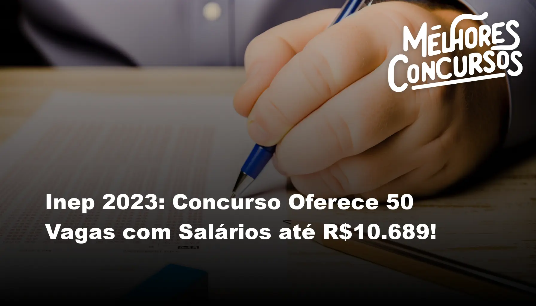 Inep 2023: Concurso Oferece 50 Vagas com Salários até R$10.689!