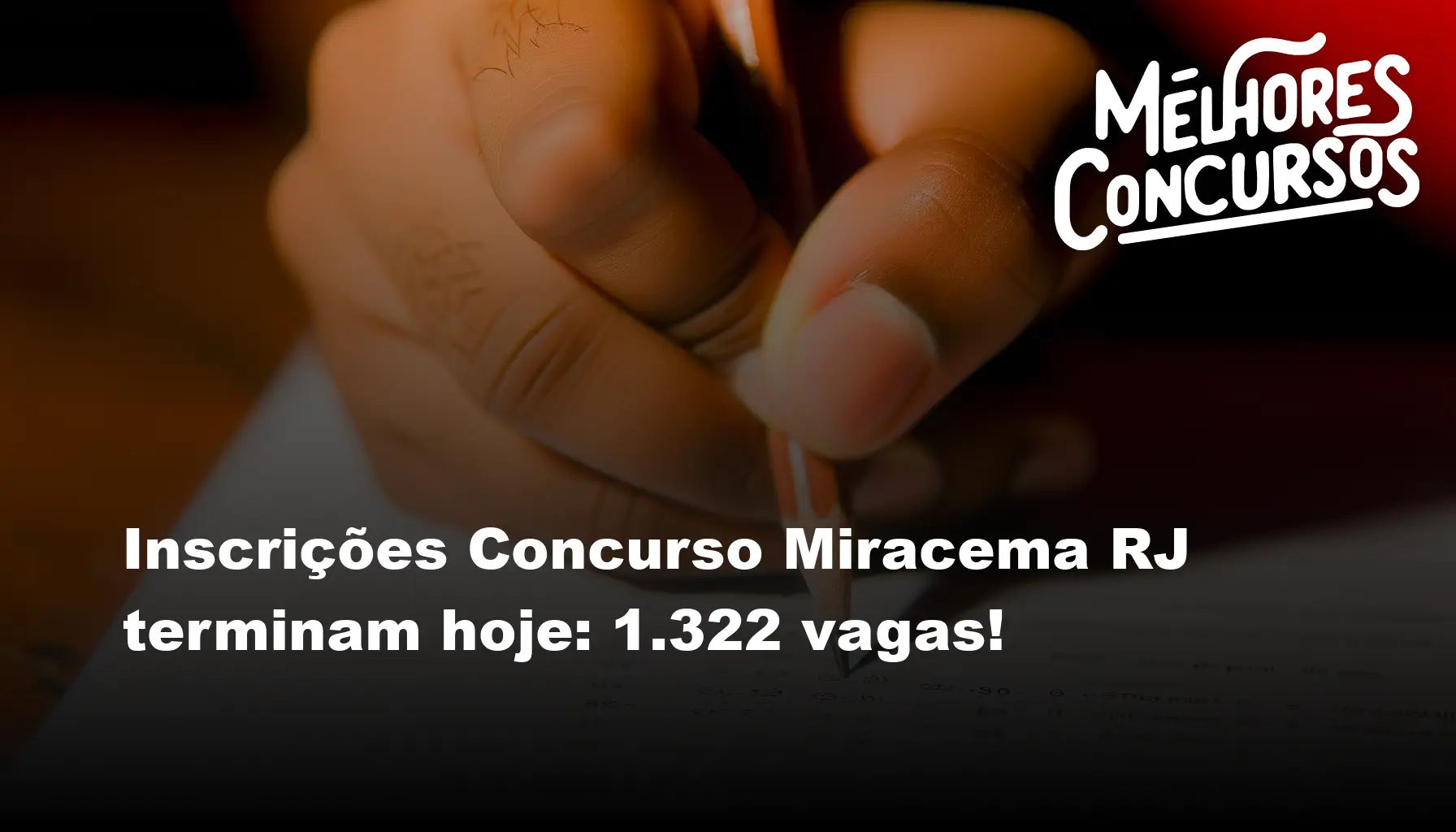 Inscrições Concurso Miracema RJ terminam hoje: 1.322 vagas!