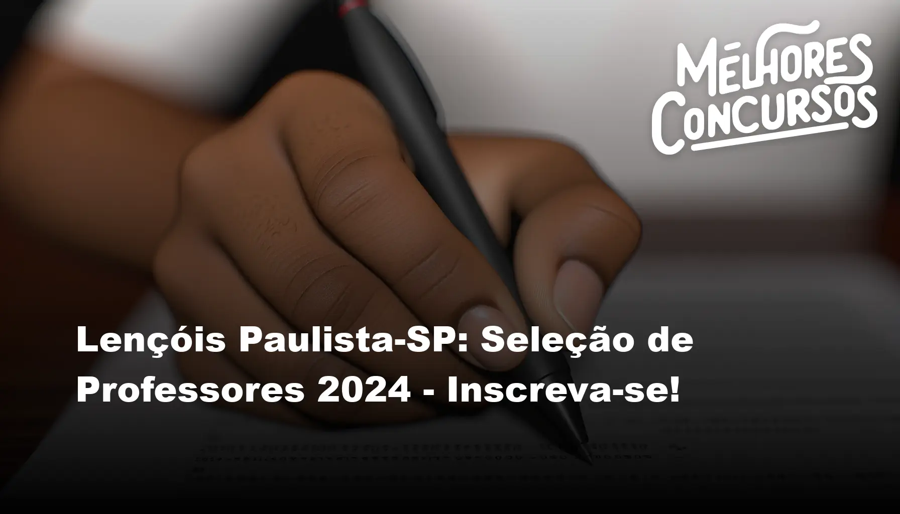 Lençóis Paulista-SP: Seleção de Professores 2024 - Inscreva-se!