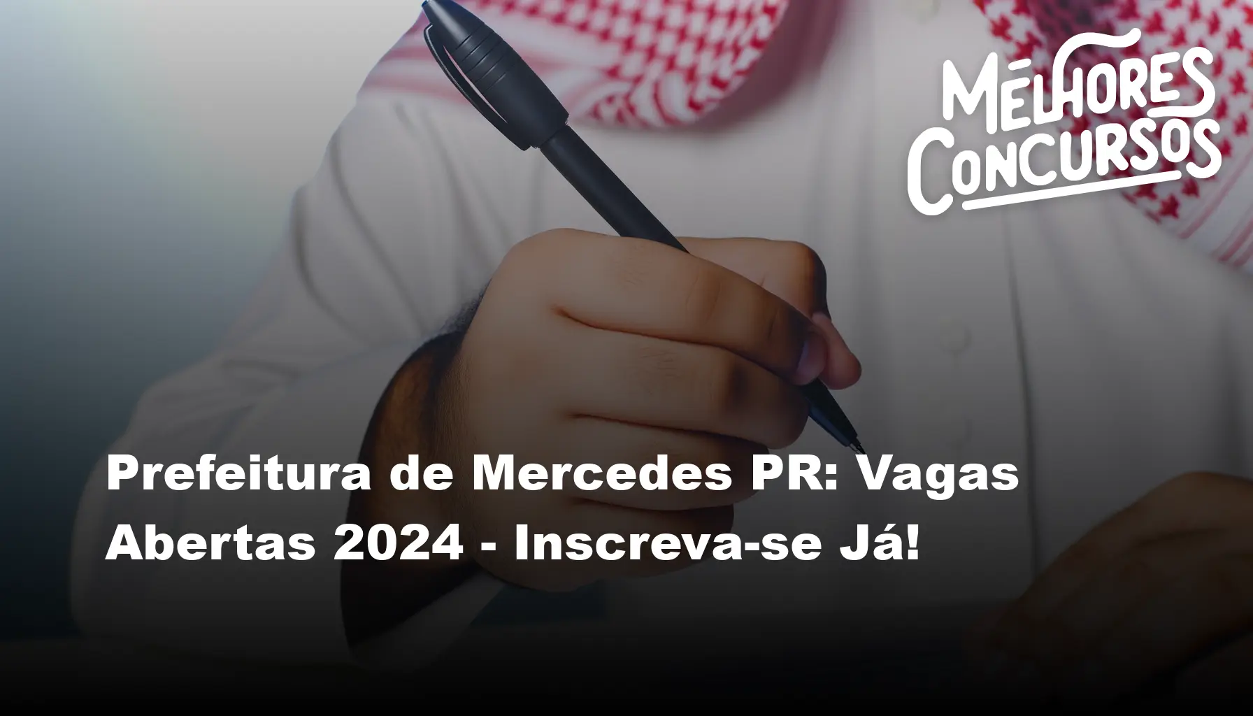 Prefeitura de Mercedes PR: Vagas Abertas 2024 - Inscreva-se Já!