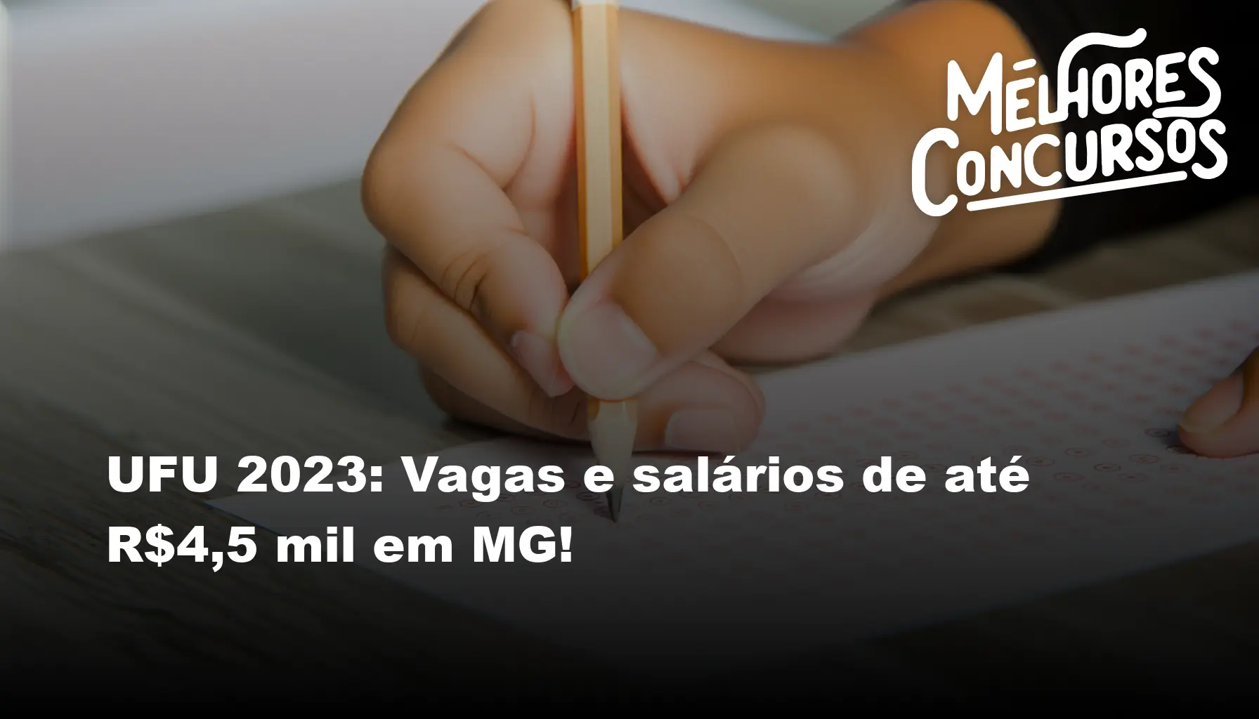 UFU 2023: Vagas e salários de até R$4,5 mil em MG!