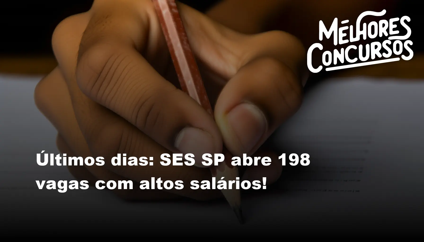 Últimos dias: SES SP abre 198 vagas com altos salários!