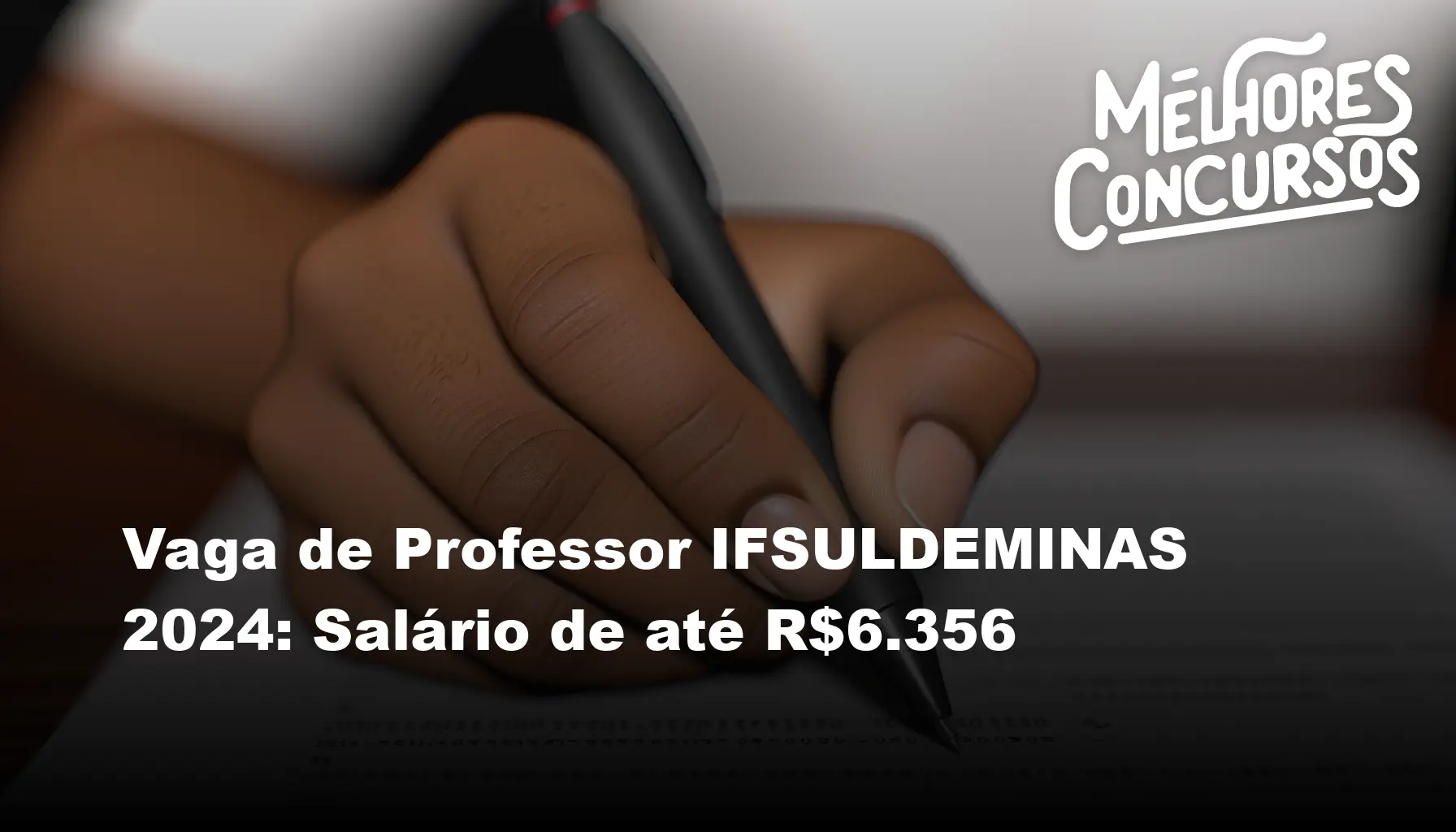 Vaga de Professor IFSULDEMINAS 2024: Salário de até R$6.356