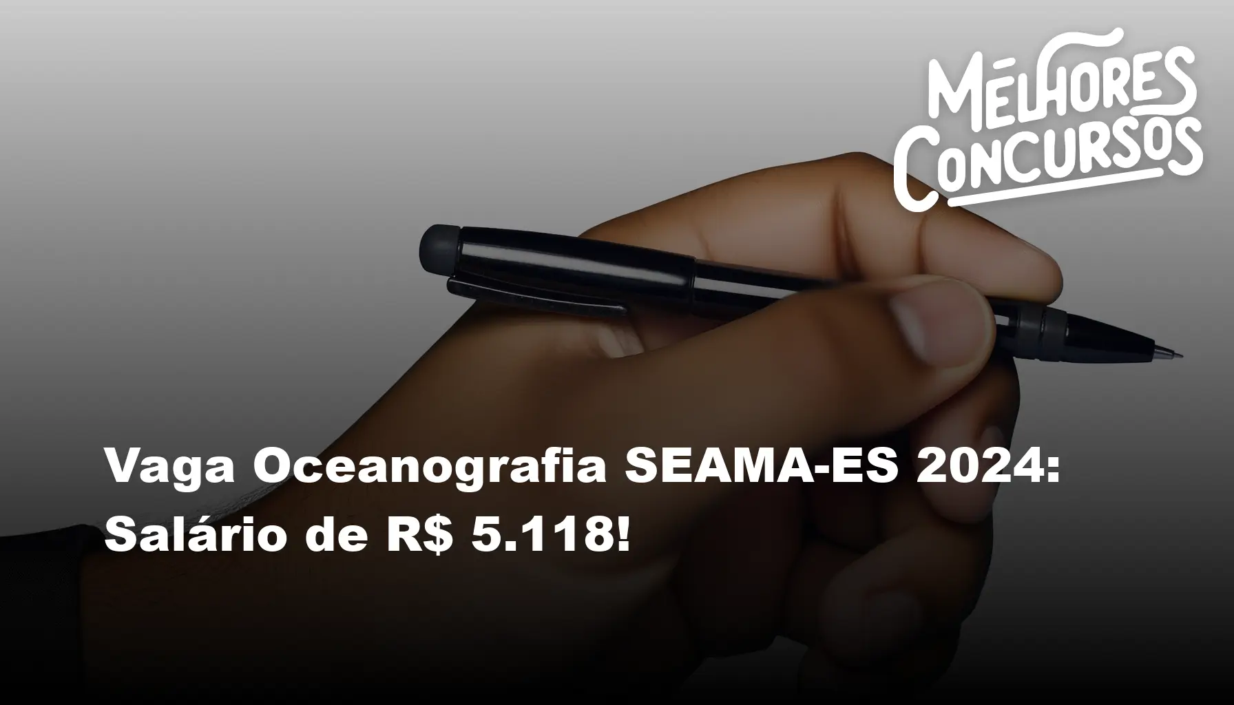 Vaga Oceanografia SEAMA-ES 2024: Salário de R$ 5.118!
